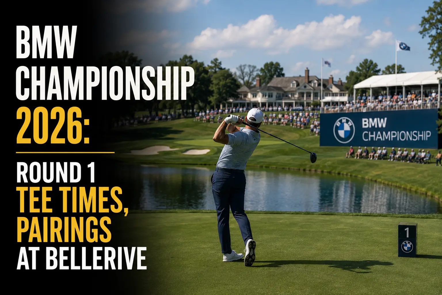 BMW Championship 2026 Round 1 Tee Times and Local Central Time Pairings