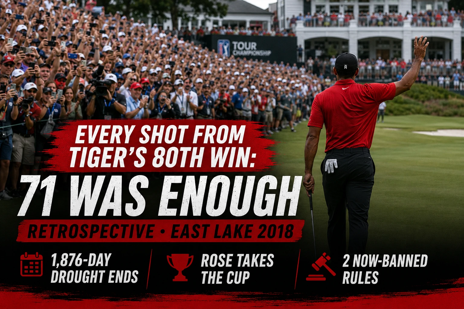 Tiger Woods walking up the 18th fairway at East Lake surrounded by thousands of fans during his historic 80th victory at the 2018 Tour Championship.