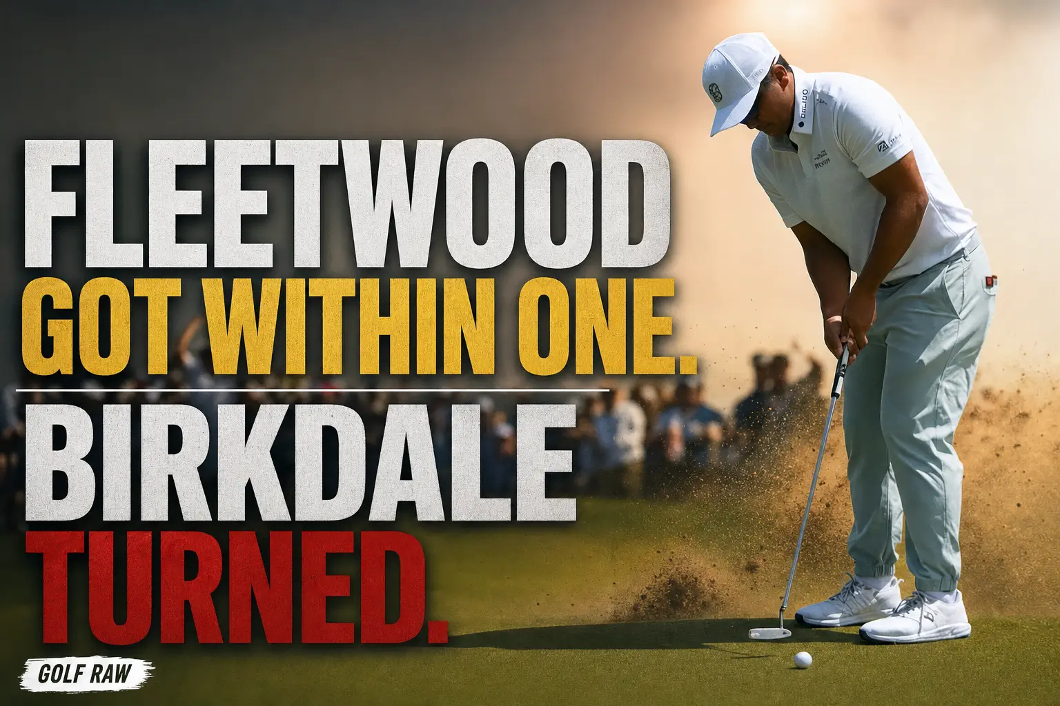 Tommy Fleetwood charging at Royal Birkdale during the 2026 Open Championship