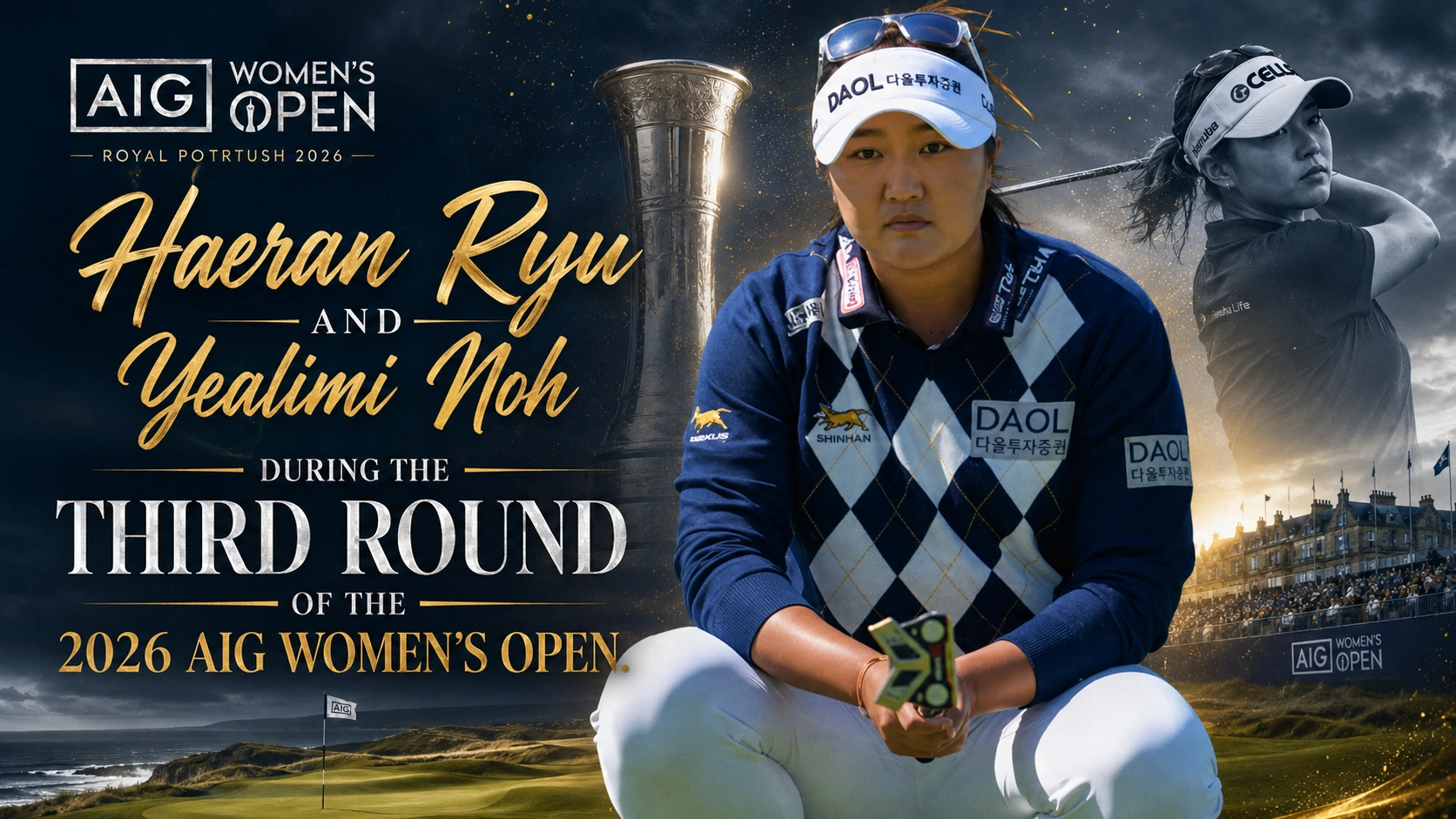 Haeran Ryu and Yealimi Noh during the third round of the 2026 AIG Women's Open.