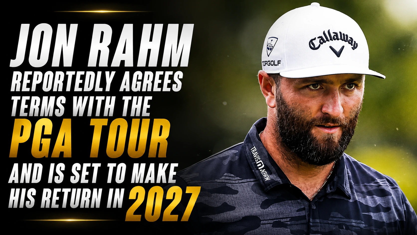 Jon Rahm PGA Tour Return 2027 Status and Facts