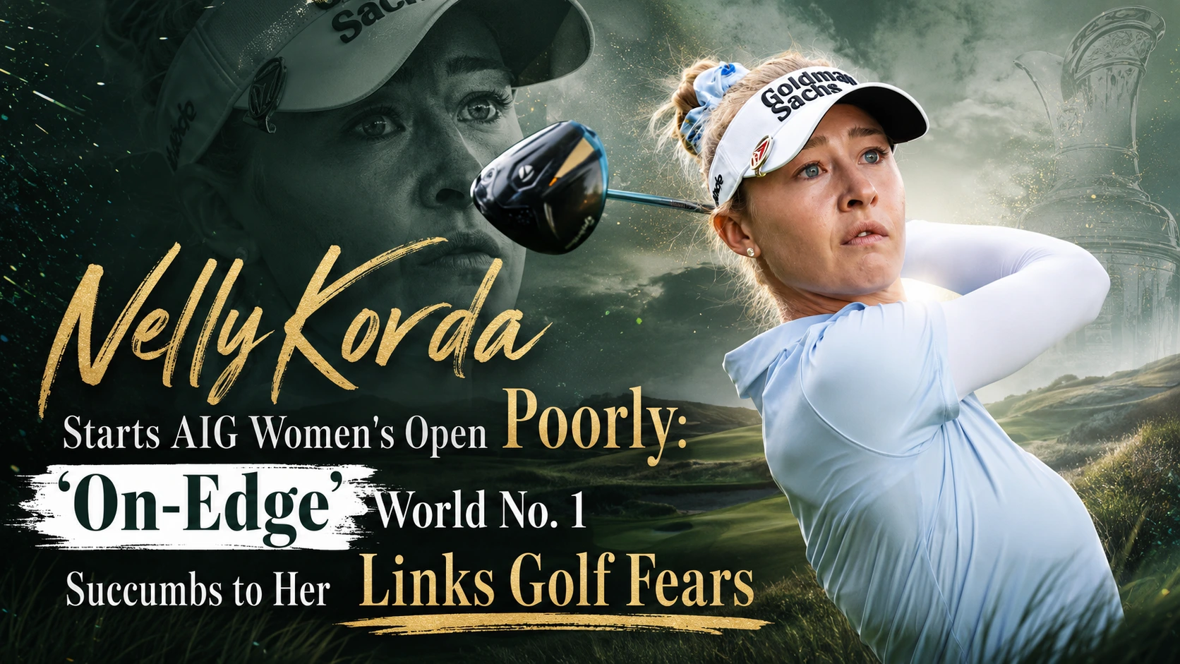 Nelly Korda looking focused on the fairway during Round 1 of the 2026 AIG Women's Open.